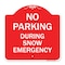 Signmission No Parking-During Snow Emergency, Red & White Aluminum Architectural Sign, 18" x 18", RW-1818-23811 A-DES-RW-1818-23811 - alternate 1